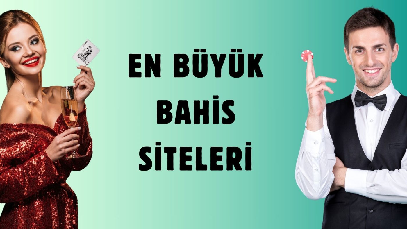 En Büyük Bahis Siteleri ile Kupon Yap ve Kazan